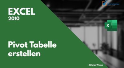 Excel 2010 Pivot Tabelle erstellen