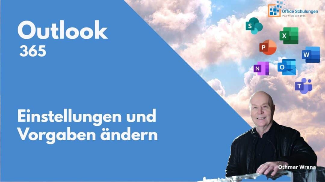 Outlook 365 Einstellungen und Vorgaben ändern